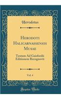 Herodoti Halicarnassensis Musae, Vol. 4: Textum Ad Gaisfordii Editionem Recognovit (Classic Reprint): Textum Ad Gaisfordii Editionem Recognovit (Classic Reprint)