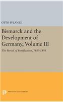 Bismarck and the Development of Germany, Volume III
