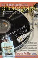 The Better Sound of the Phonograph