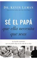 Sé El Papá Que Ella Necesita Que Seas