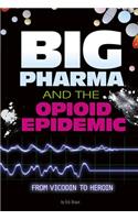 Big Pharma and the Opioid Epidemic