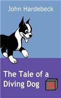 The Tale of a Diving Dog: (English)