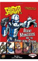 Agent Mongoose and the Hypno-beam Scheme