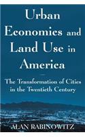 Urban Economics and Land Use in America