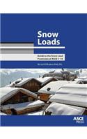 Snow Loads: Guide to the Snow Loads Provisions of ASCE 7-10