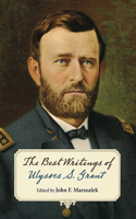 Best Writings of Ulysses S. Grant