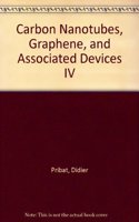 Carbon Nanotubes, Graphene and Associated Devices IV