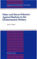 Water and Storm Polemics Against Baalism in the Deuteronomic History