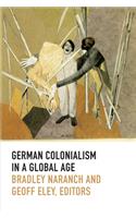 German Colonialism in a Global Age