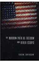 Narrow Path of Freedom and Other Essays