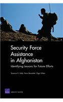 Security Force Assistance in Afghanistan: Identifying Lessons for Future Efforts