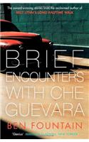 Brief Encounters with Che Guevara