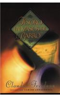 Tesoro en vasos de barro: Treasures in the Jars of Clay