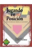 Jugando En Su Posicion: Como Invertir Su Persona En Los Demas