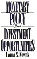 Monetary Policy and Investment Opportunities