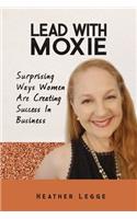 Lead With Moxie