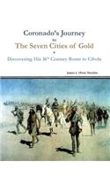 Coronado's Journey to The Seven Cities of Gold