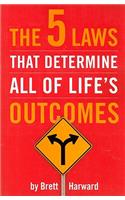 The 5 Laws That Determine All of Life's Outcomes