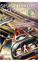 George Hawkins Space Camper - Past and Present Fear