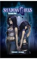 Shadowgirls Season 1