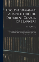 English Grammar Adapted for the Different Classes of Learners