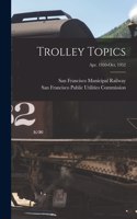 Trolley Topics; Apr. 1950-Oct. 1952