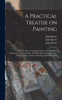 A Practical Treatise on Painting