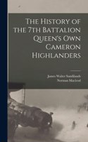 History of the 7th Battalion Queen's Own Cameron Highlanders
