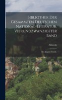 Bibliothek der gesammten deutschen National-Literatur. Vierundzwanzigster Band