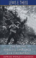 The Young Wireless Operator - As a Fire Patrol (Esprios Classics)