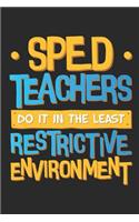 Sped Teachers Do It In The Least Restrictive Environment