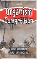 Organism Competition Discover Intriguing Facts Children's Earth Sciences Book