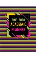2019-2020 Academic Planner: Daily, Weekly and Monthly Dated Calendar Class Timetable With To Do's & Notes July 2019 - June 2020 V21