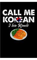 Call Me Korean I Love Kimchi: 100 page 6 x 9 Male Keto Journal For His Daily Food, Exercise, Meal Tracking Log Ketogenic Diet Food Journal (Weight Loss & Fitness Planners)