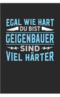 Egal wie hart du bist Geigenbauer sind viel härter: Notizbuch A5 liniert 120 Seiten, Notizheft / Tagebuch / Reise Journal, perfektes Geschenk für Geigenbauer