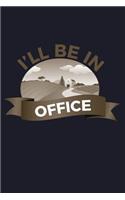 I'Ll Be In Office