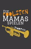 Die coolsten Mamas spielen Trompete