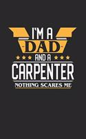 I'm a Dad and a Carpenter Nothing Scares Me
