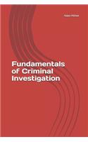 Fundamentals of Criminal Investigation