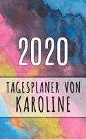 2020 Tagesplaner von Karoline: Personalisierter Kalender für 2020 mit deinem Vornamen