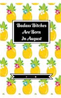 Badass Bitches Are Born In August