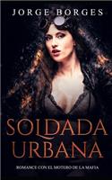 Soldada Urbana: Romance con el Motero de la Mafia