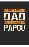 It Takes A Special Dad To Get Promoted To Papou