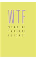 Working Through Flushes, an Up to Date Journal Workbook with Quotes, Songs & Colouring to Explore Premature Menopause; Anxiety, Osteoporosis... Feeling to Healing