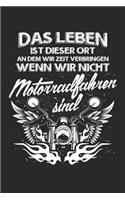 Das Leben...: Notizbuch / Notizheft Für Motorradfahrer Biker-Girl Motorrad-Fahren A5 (6x9in) Dotted Punktraster