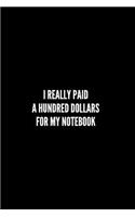 I Really Paid a Hundred Dollars for My Notebook