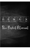 Birman the Perfect Element