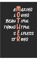 Amazing Loving Beautiful Thoughful Selfless Strong Mother: Lined Journal Lined Notebook 6x9 110 Pages Ruled