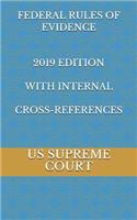 Federal Rules of Evidence 2019 Edition with Internal Cross-References