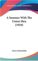 A Summer With The Union Men (1918)